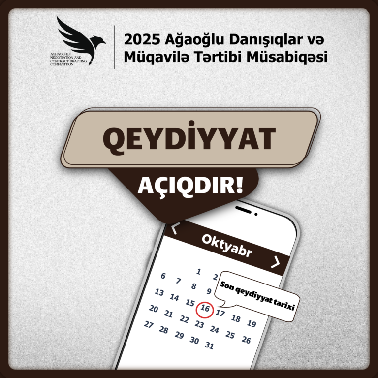 2025 Ağaoğlu Danışıqlar və Müqavilə Tərtibi Müsabiqəsinə qeydiyyat başlamışdır!