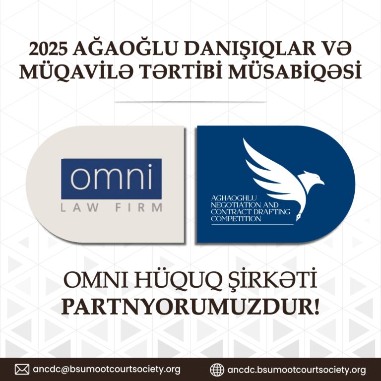 Omni Hüquq Şirkəti 2025 Ağaoğlu Danışıqlar və Müqavilə Tərtibi Müsabiqəsinin partnyorudur!